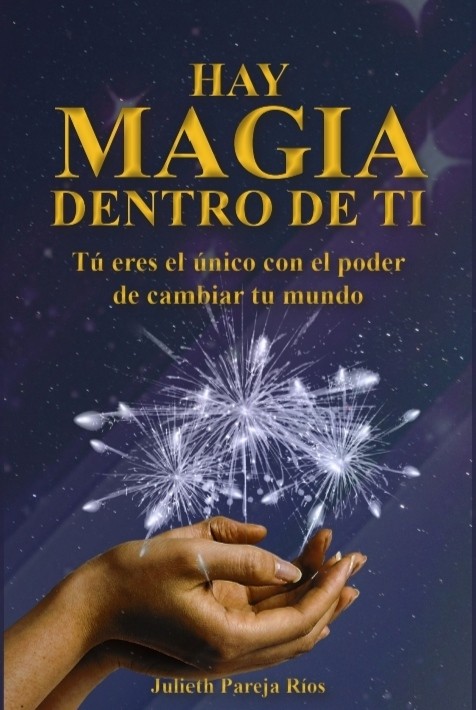 Hay magia dentro de ti